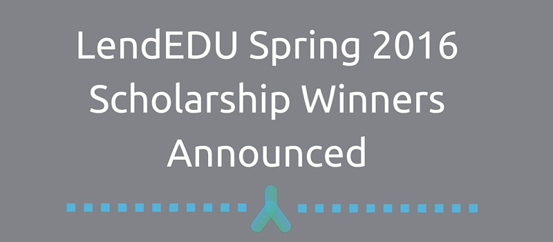 LendEDU Spring 2016 scholarship winners announced