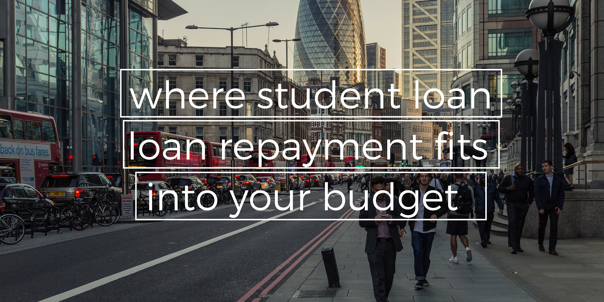 where student loan repayment fits into your budget