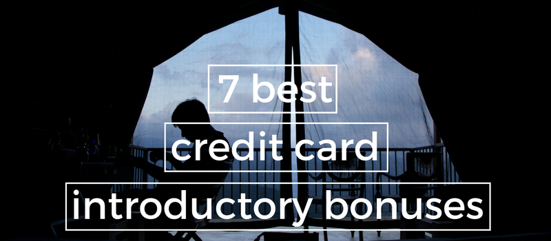 7 Best Introductory Bonuses