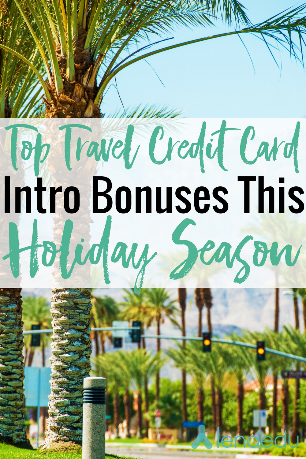 Top Travel Credit Card Intro Bonuses This Holiday Season - LendEDU