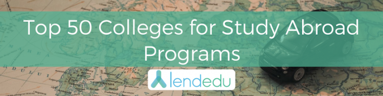 Top 50 Colleges for Study Abroad Programs