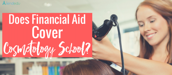 Does Financial Aid Cover Cosmetology School_