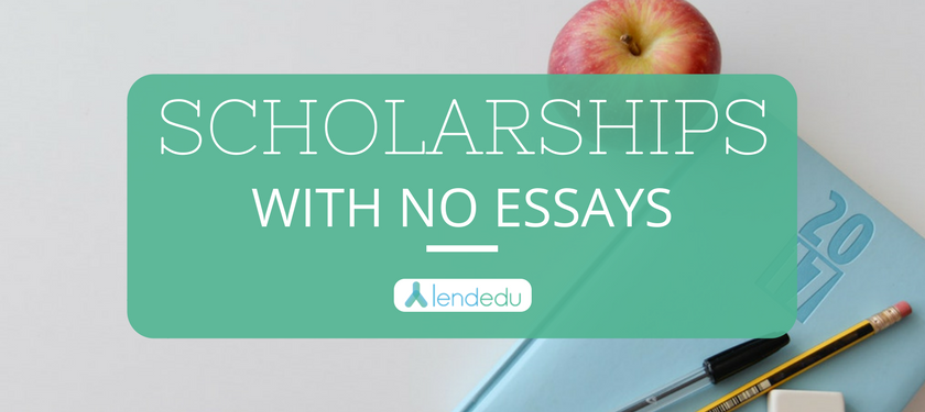 scholarships no essay